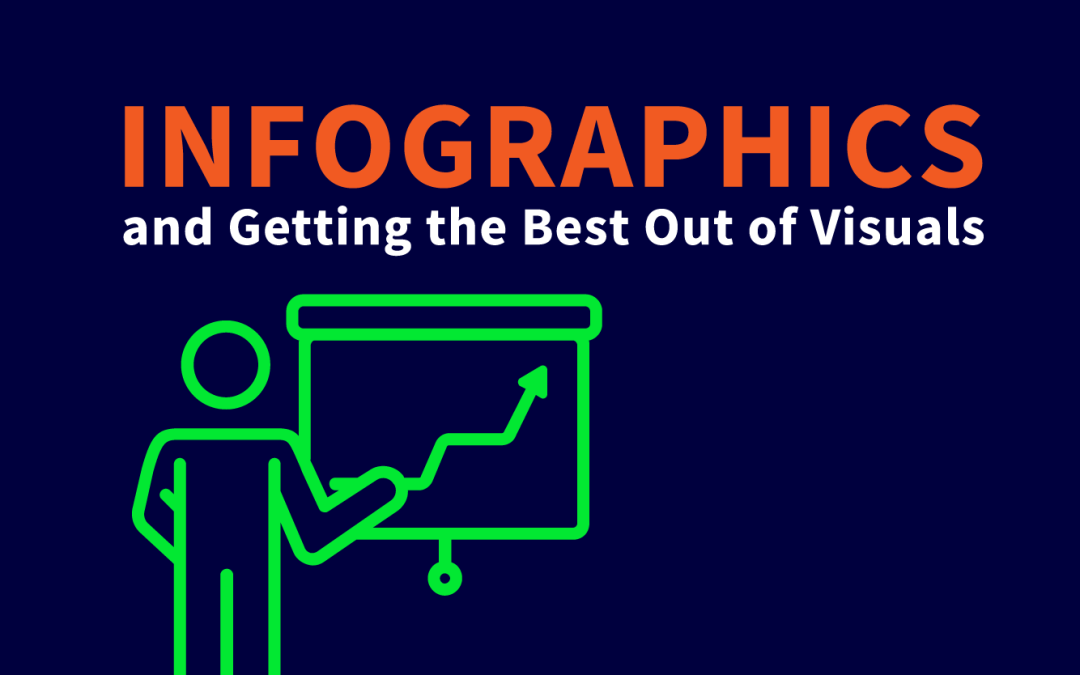 Infographics and Getting the Best Out of Visuals