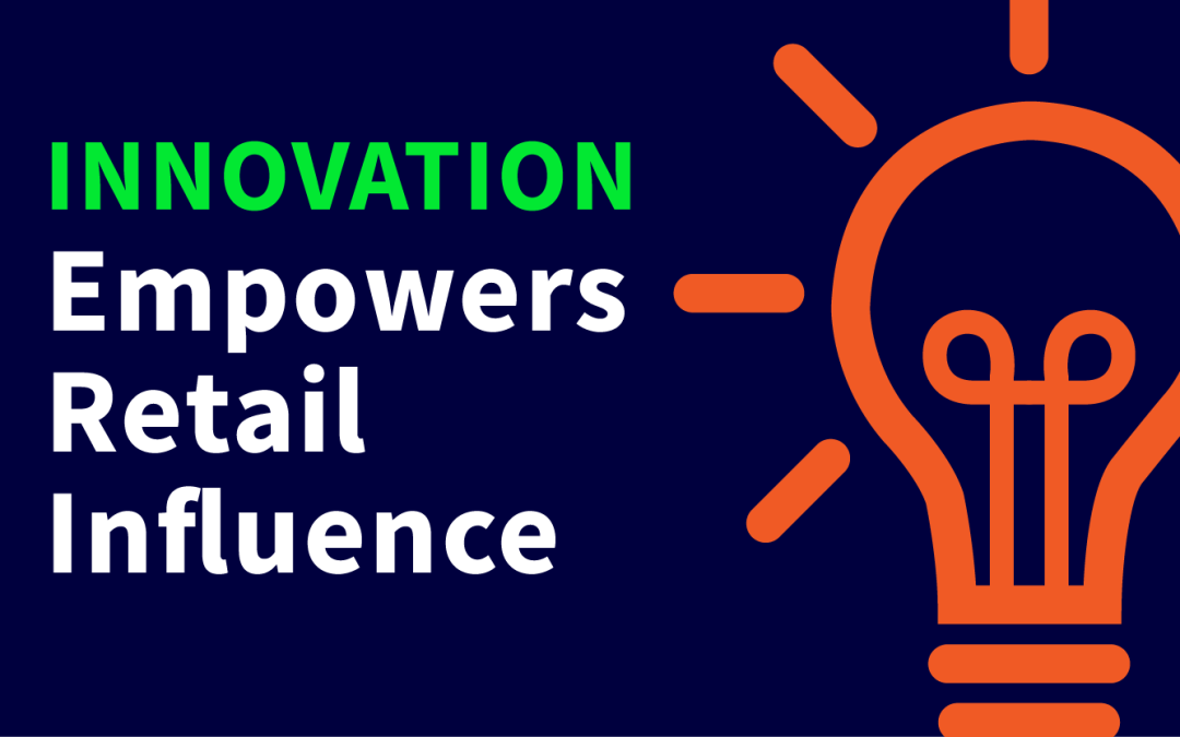 Innovation Empowers Retail Influence