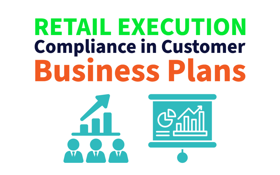 Retail Execution Compliance in Customer Business Plans