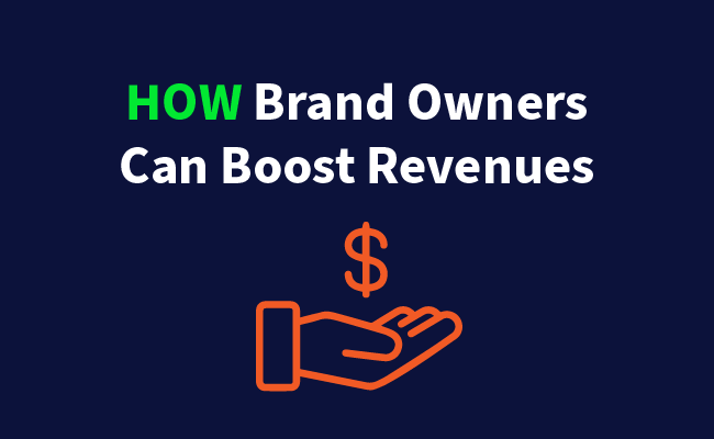 How Brand Owners Can Boost Revenues