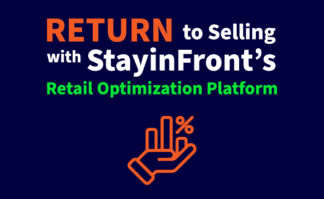 Return to Selling With StayinFront’s Retail Optimization Platform