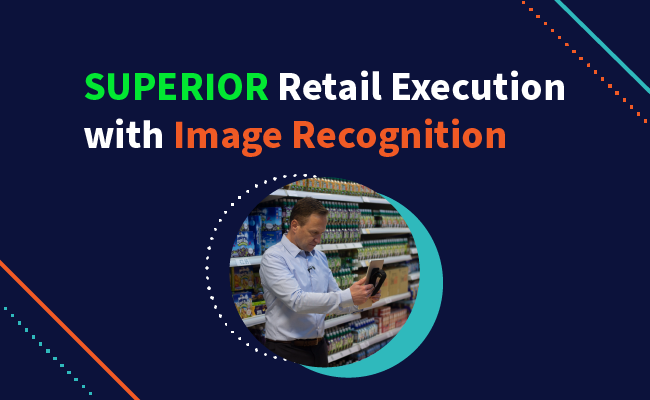 Superior Retail Execution With Image Recognition